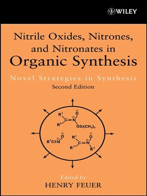 cover image of Nitrile Oxides, Nitrones and Nitronates in Organic Synthesis